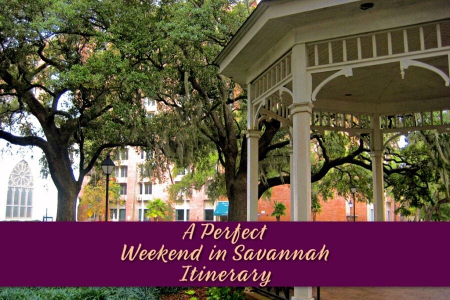 a perfect weekend in savannah itinerary
