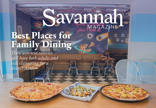 savannah magazine best places for family dining. these win-win eateries will have both adults and kids clamoring for a dinner date